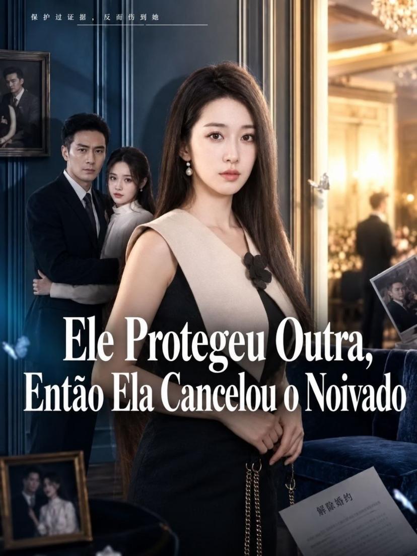 Ele Protegeu Outra, Então Ela Cancelou o Noivado