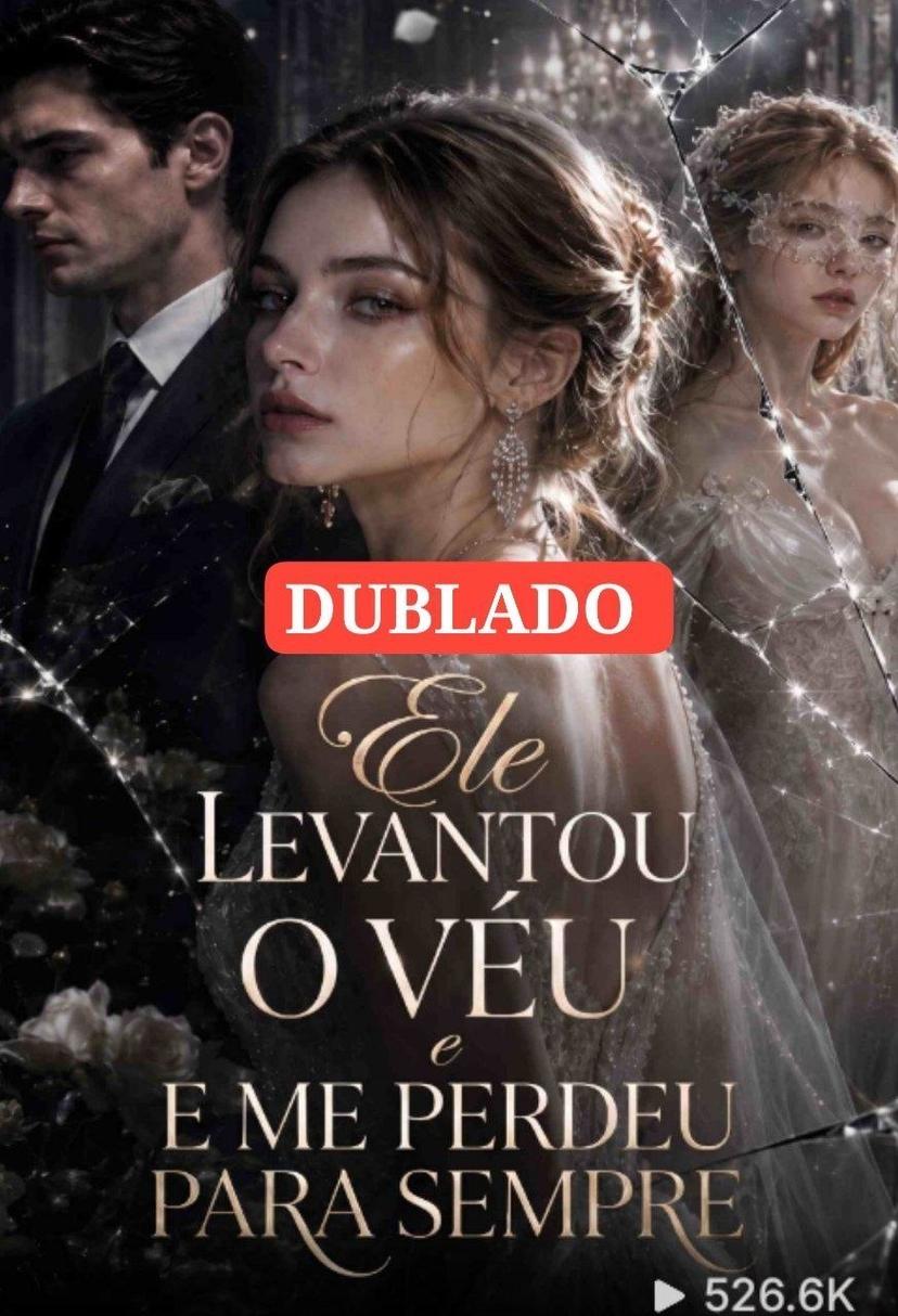 Ele Levantou o Véu e Me Perdeu para Sempre