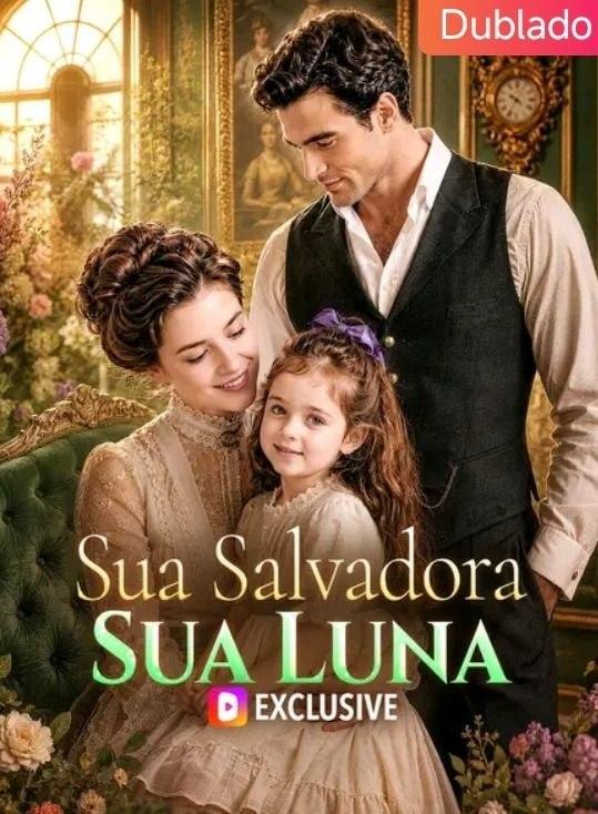Sua Salvadora, Sua Luna