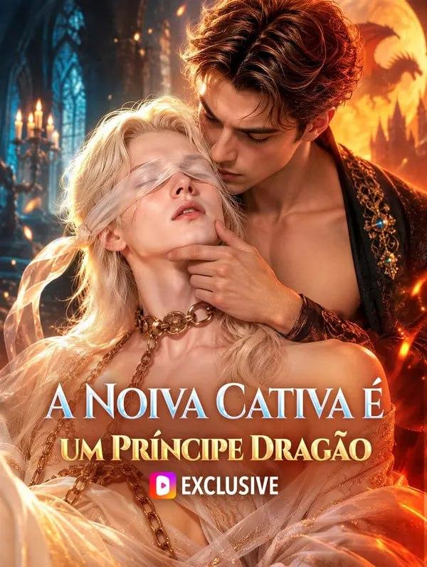 A Noiva Cativa É um Príncipe Dragão