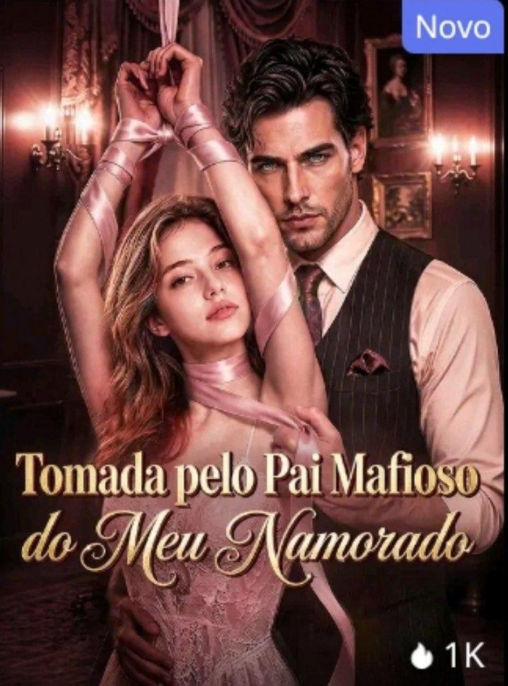Tomada Pelo Pai Mafioso do Meu Namorado