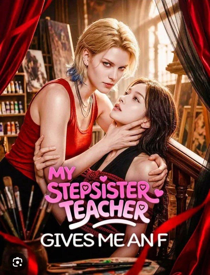 My Stepsister Teacher Gives Me an F/ Minha Professora Madrasta Me Dá um F